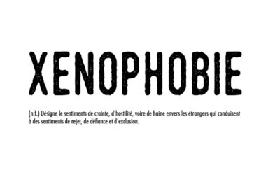 Un mot sur la xénophobie