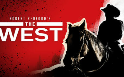 The West, excellente série documentaire sur la naissance de l’Ouest américain, signée Robert Redford