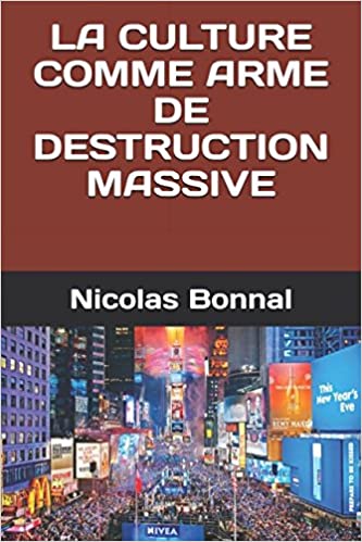 La culture moderne comme arme de destruction massive